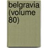 Belgravia (Volume 80)