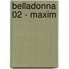 Belladonna 02 - Maxim by Ange