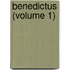 Benedictus (Volume 1)