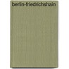 Berlin-Friedrichshain by Ralf Schmiedecke