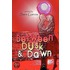 Between Dusk And Dawn
