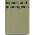 Bipeds And Quadrupeds