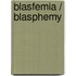 Blasfemia / Blasphemy