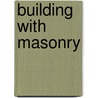 Building With Masonry door Dick Kreh