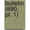 Bulletin (690, Pt. 1) by Geological Survey