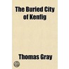 Buried City of Kenfig by Thomas Gray