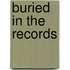 Buried in the Records