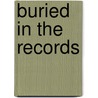 Buried in the Records door Dave Pratt