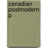 Canadian Postmodern P by Linda Hutcheon
