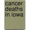 Cancer Deaths in Iowa door Not Available