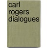 Carl Rogers Dialogues door Carl R. Rogers