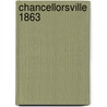 Chancellorsville 1863 by Ernest B. Furgurson