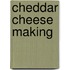 Cheddar Cheese Making