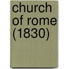 Church Of Rome (1830) door Hallifield Cosgayne O'Donnoghue