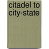 Citadel To City-State door Craig Conant