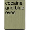 Cocaine and Blue Eyes door Fred Zackel