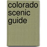 Colorado Scenic Guide door Lee Gregory