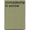 Comradeship In Sorrow door James Stark