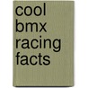Cool Bmx Racing Facts door Sandy Donovan