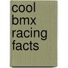 Cool Bmx Racing Facts door Eric Braun