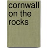 Cornwall on the Rocks door Grace Tremayne