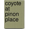 Coyote at Pinon Place by Deborah Dennard