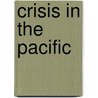 Crisis In The Pacific door Gerald Astor