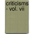 Criticisms - Vol. Vii
