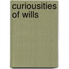 Curiousities of Wills door John Proffatt