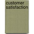 Customer Satisfaction