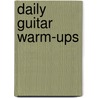 Daily Guitar Warm-ups door Tom Kolb