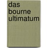 Das  Bourne Ultimatum door Robert Ludlum