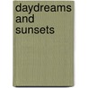 Daydreams And Sunsets door Missy Pack Reynolds