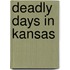 Deadly Days in Kansas
