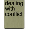 Dealing With Conflict by Alexander Watson Hiam