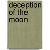 Deception of the Moon door Kris A. Ward