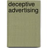 Deceptive Advertising by Jef I. Richards