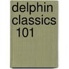 Delphin Classics  101 by Abraham John Valpy