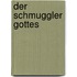 Der Schmuggler Gottes