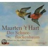 Der Schneeflockenbaum door Maarten T. Hart