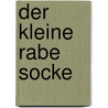 Der kleine Rabe Socke by Nele Moost