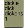 Dickie Dick Dickens 1 door Rolf Becker