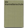 Die Klarinettenschule door Rainer Müller-Irion