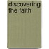 Discovering The Faith