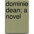 Dominie Dean; A Novel