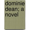 Dominie Dean; A Novel door Ellis Parker Butler