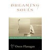 Dreaming Souls Phms C door Owen J. Flanagan