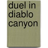 Duel In Diablo Canyon by Robert Lewis