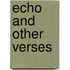 Echo And Other Verses