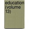 Education (Volume 13) door Project Innovation